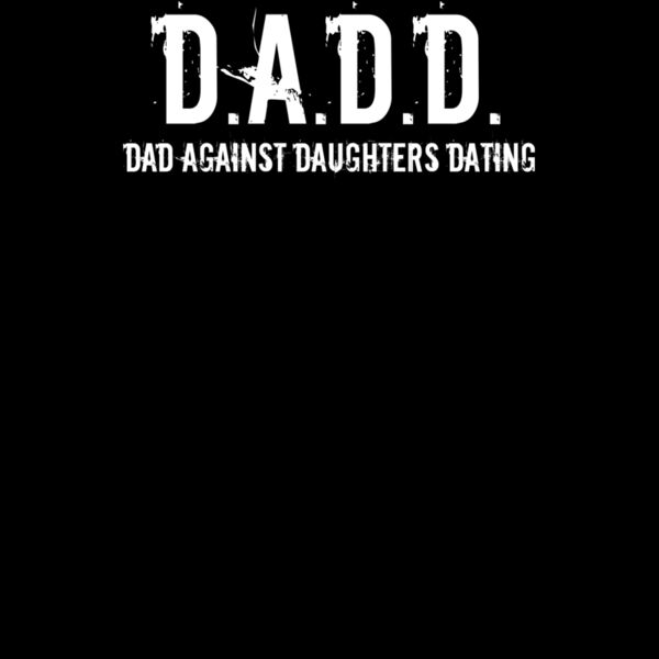 D A D D Dad Against Daughters Dating ctp Thumbnail